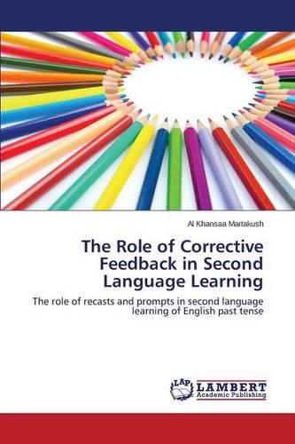 The Role of Corrective Feedback in Second Language Learning (Paperback)