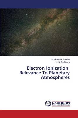 Electron Ionization: Relevance to Planetary Atmospheres (Paperback)