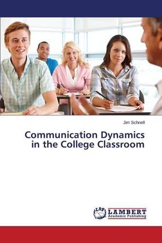 Communication Dynamics in the College Classroom (Paperback)