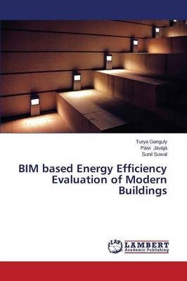 Bim Based Energy Efficiency Evaluation of Modern Buildings (Paperback)