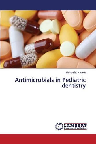 Antimicrobials in Pediatric Dentistry (Paperback)