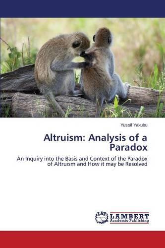 Altruism: Analysis of a Paradox (Paperback)