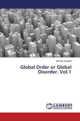 Global Order or Global Disorder. Vol.1 (Paperback)