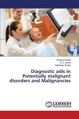 Diagnostic AIDS in Potentially Malignant Disorders and Malignancies (Paperback)