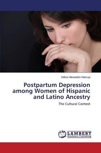 Postpartum Depression Among Women of Hispanic and Latino Ancestry (Paperback)