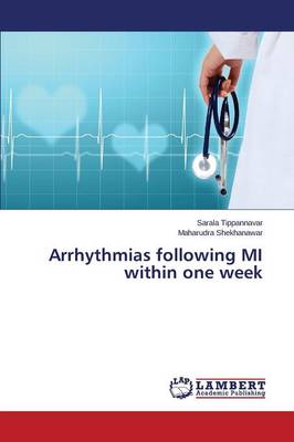 Arrhythmias Following Mi Within One Week (Paperback)