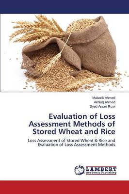 Evaluation of Loss Assessment Methods of Stored Wheat and Rice (Paperback)