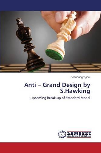 Anti - Grand Design by S.Hawking (Paperback)