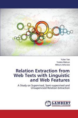 Relation Extraction from Web Texts with Linguistic and Web Features (Paperback)