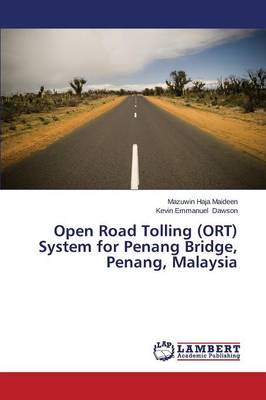 Open Road Tolling (Ort) System for Penang Bridge, Penang, Malaysia (Paperback)