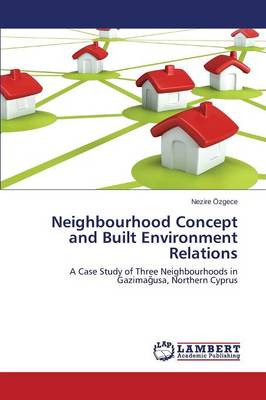 Neighbourhood Concept and Built Environment Relations (Paperback)