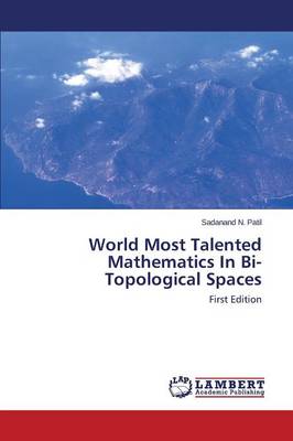 World Most Talented Mathematics in Bi-Topological Spaces (Paperback)