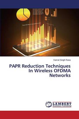 Papr Reduction Techniques in Wireless Ofdma Networks (Paperback)