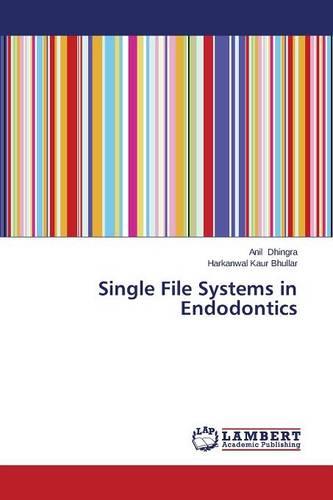Single File Systems in Endodontics (Paperback)