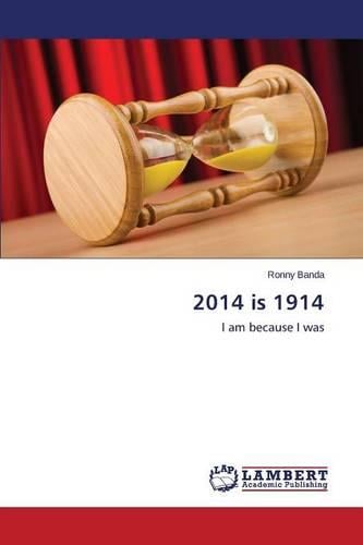 2014 Is 1914 (Paperback)