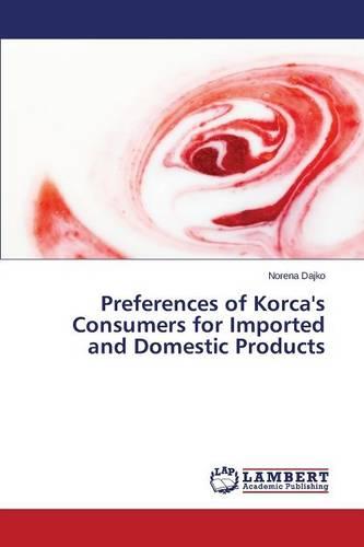 Preferences of Korca's Consumers for Imported and Domestic Products (Paperback)