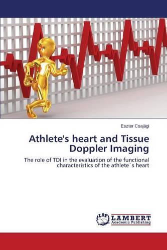 Athlete's Heart and Tissue Doppler Imaging (Paperback)