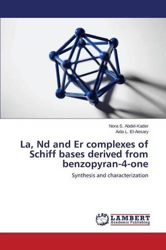 La, ND and Er Complexes of Schiff Bases Derived from Benzopyran-4-One (Paperback)