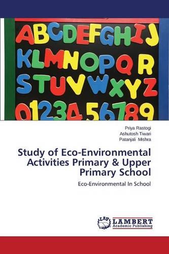 Study of Eco-Environmental Activities Primary & Upper Primary School (Paperback)