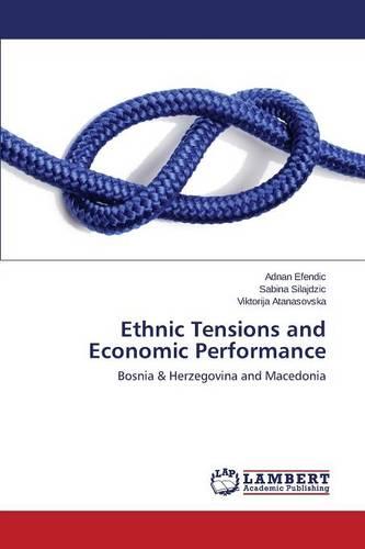 Ethnic Tensions and Economic Performance (Paperback)