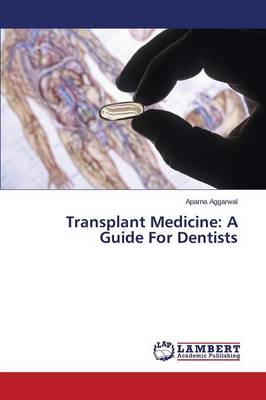 Transplant Medicine: A Guide for Dentists (Paperback)