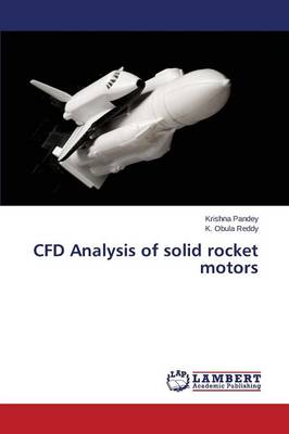 Cfd Analysis of Solid Rocket Motors (Paperback)