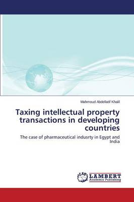 Taxing Intellectual Property Transactions in Developing Countries (Paperback)