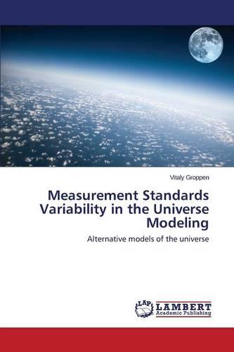 Measurement Standards Variability in the Universe Modeling (Paperback)