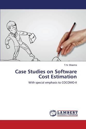 Case Studies on Software Cost Estimation (Paperback)
