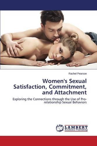 Women's Sexual Satisfaction, Commitment, and Attachment (Paperback)