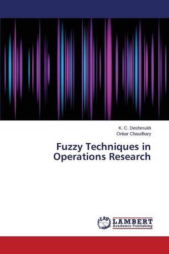 Fuzzy Techniques in Operations Research (Paperback)