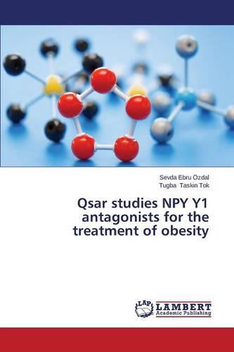 Qsar Studies Npy Y1 Antagonists for the Treatment of Obesity (Paperback)