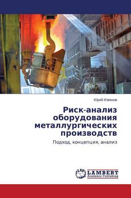 Risk-Analiz Oborudovaniya Metallurgicheskikh Proizvodstv (Paperback)
