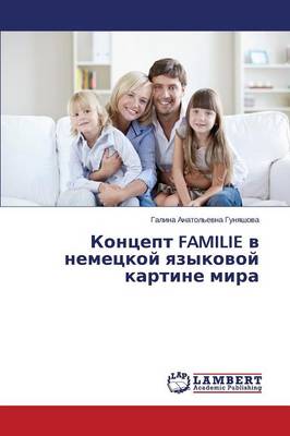 Kontsept Familie V Nemetskoy Yazykovoy Kartine Mira (Paperback)