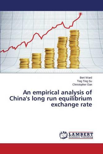 An Empirical Analysis of China's Long Run Equilibrium Exchange Rate (Paperback)