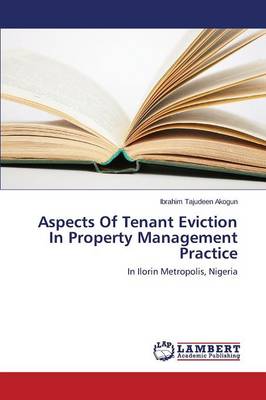 Aspects of Tenant Eviction in Property Management Practice (Paperback)