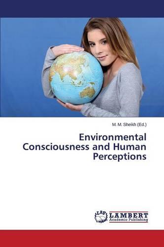 Environmental Consciousness and Human Perceptions (Paperback)