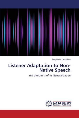 Listener Adaptation to Non-Native Speech (Paperback)