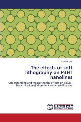 The Effects of Soft Lithography on P3ht Nanolines (Paperback)