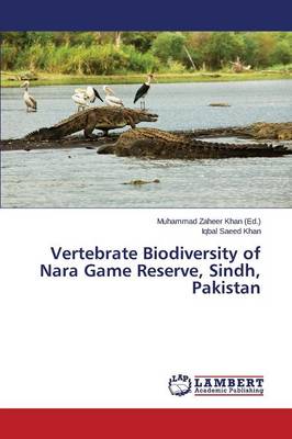 Vertebrate Biodiversity of Nara Game Reserve, Sindh, Pakistan (Paperback)