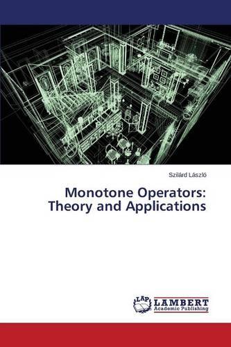 Monotone Operators: Theory and Applications (Paperback)