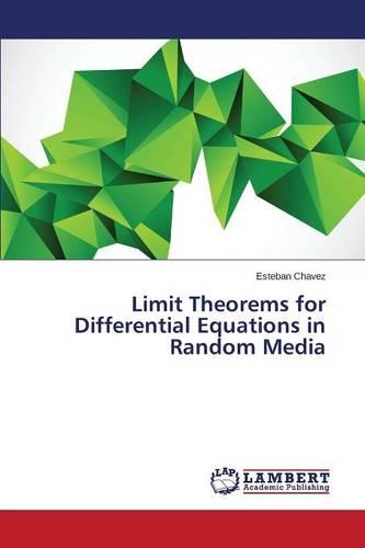 Limit Theorems for Differential Equations in Random Media (Paperback)