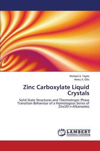 Zinc Carboxylate Liquid Crystals (Paperback)