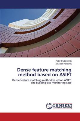 Dense Feature Matching Method Based on Asift (Paperback)