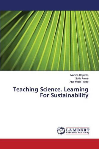 Teaching Science. Learning for Sustainability (Paperback)