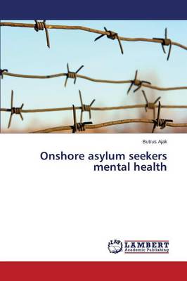 Onshore Asylum Seekers Mental Health (Paperback)