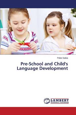 Pre-School and Child's Language Development (Paperback)