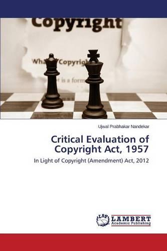 Critical Evaluation of Copyright ACT, 1957 (Paperback)