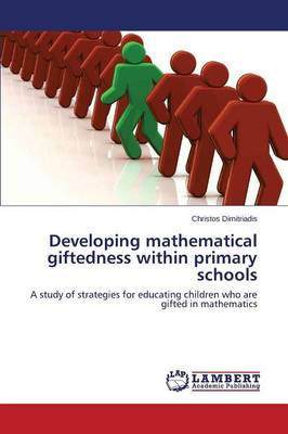 Developing Mathematical Giftedness Within Primary Schools (Paperback)