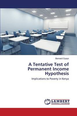 A Tentative Test of Permanent Income Hypothesis (Paperback)